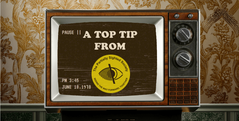 Top Tips for Watching TV with a Visual Impairment
