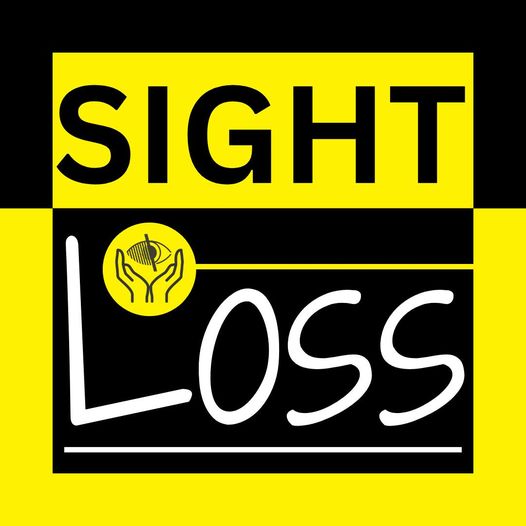 SIGHT LOSS is Not Just Sight Loss.